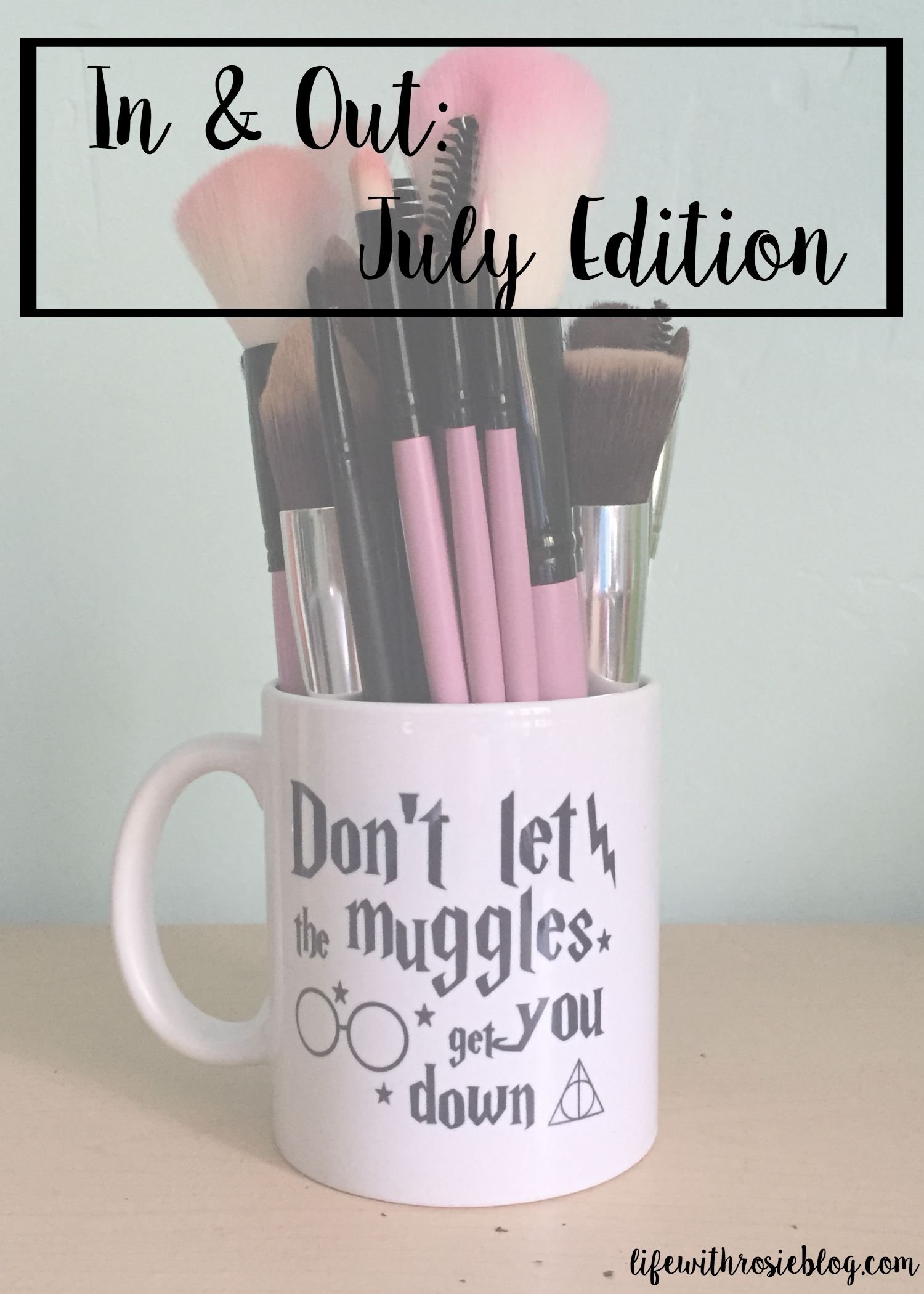 In & Out: July Edition // A monthly review roundup of products that are keepers and ones that you should never invest in. // Life with Rosie