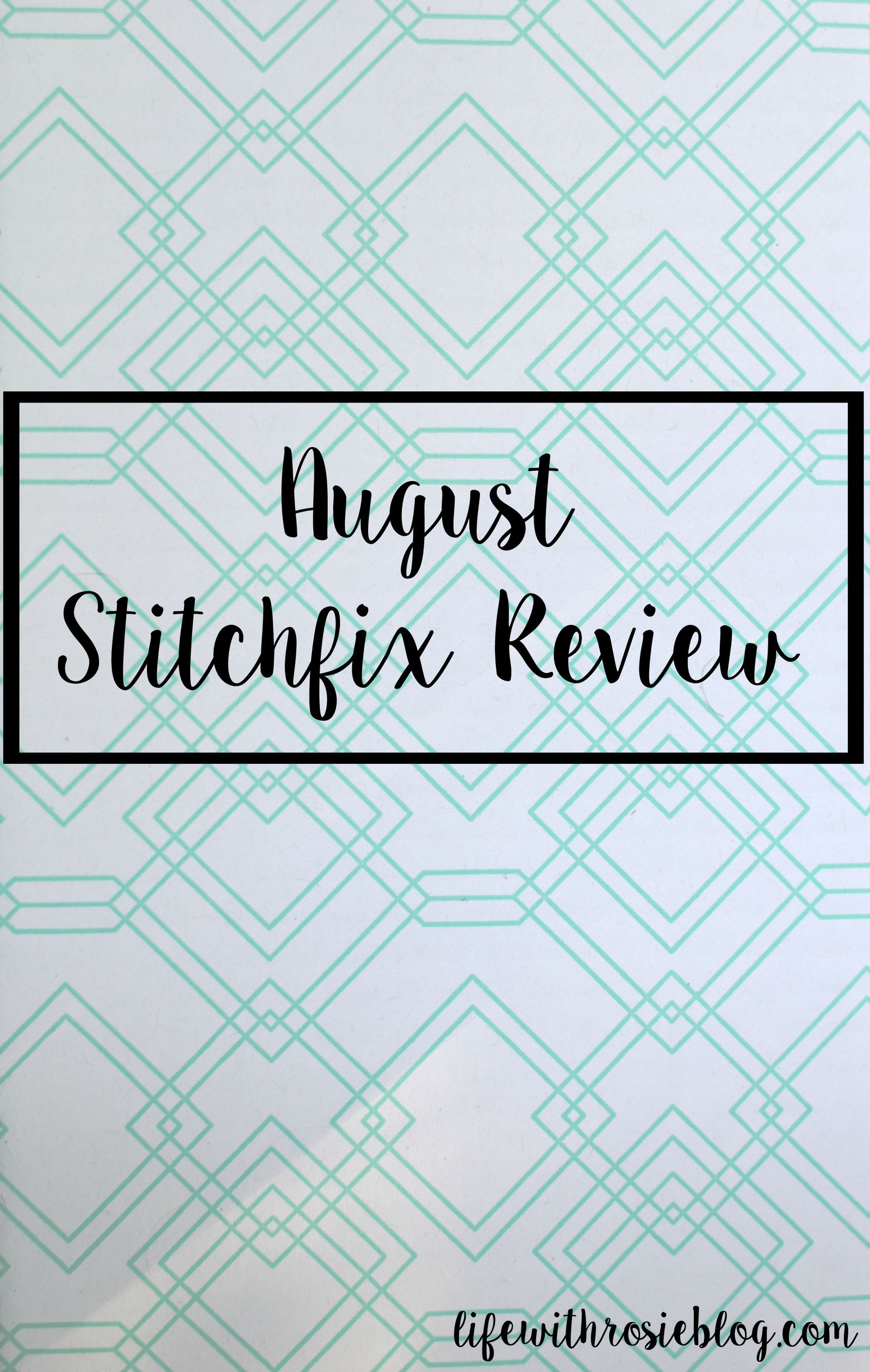 August Stitch Fix Review // Life with Rosie