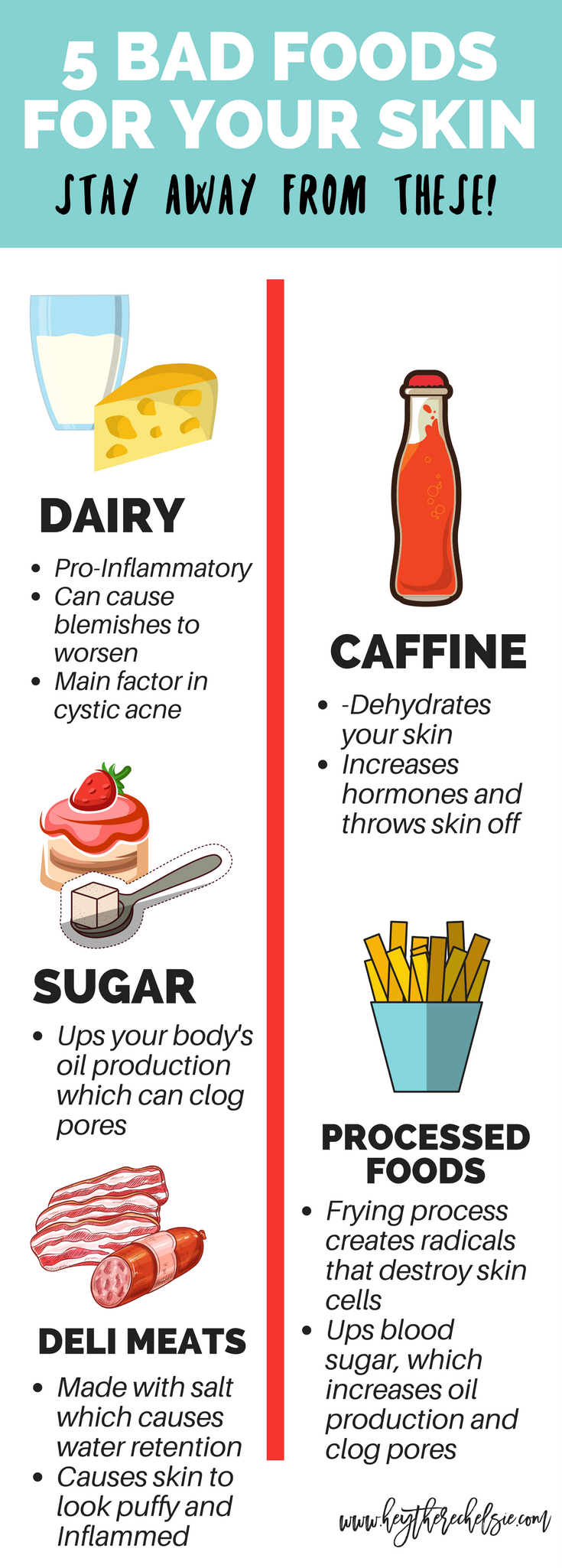 Trying to improve your skin and reduce your acne blemishes? Dealing with cystic pimples or uneven skin tone? One of the best ways to adjust your skincare routine is to stay away from these five foods that are bad for your skin. | Skin Care Routine, skincare Routine, Skin Care Tips, Natural Skin Care products // Hey There, Chelsie